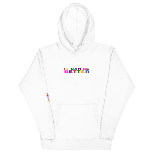 *it can be better* - rainbow - Unisex Hoodie