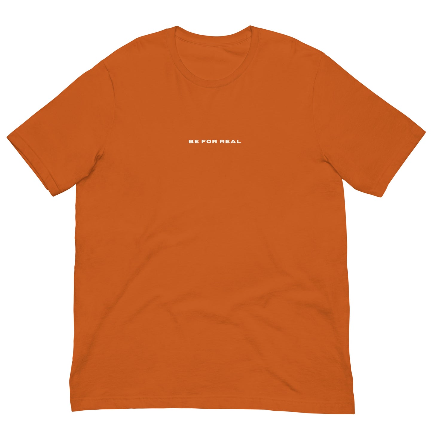 *be for real* - Unisex t-shirt