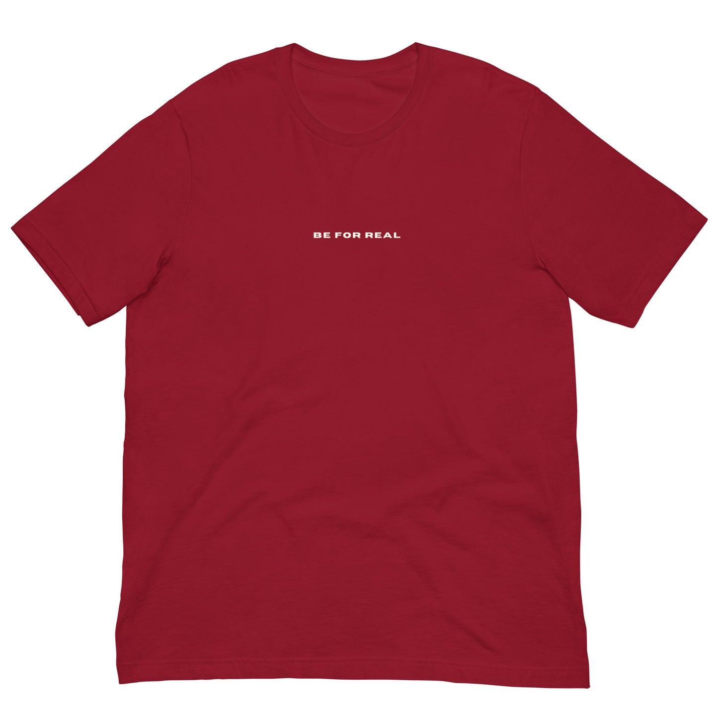 *be for real* - Unisex t-shirt