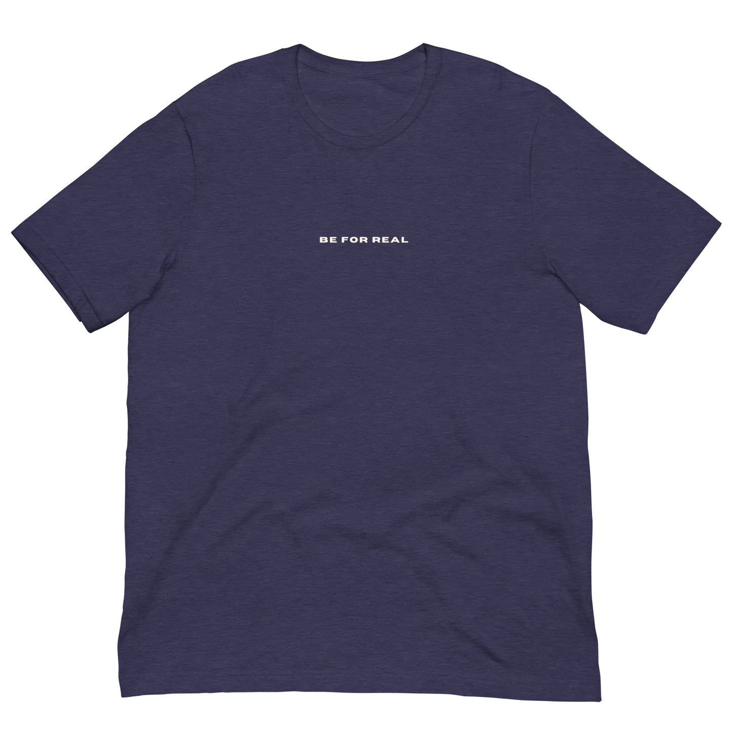 *be for real* - Unisex t-shirt