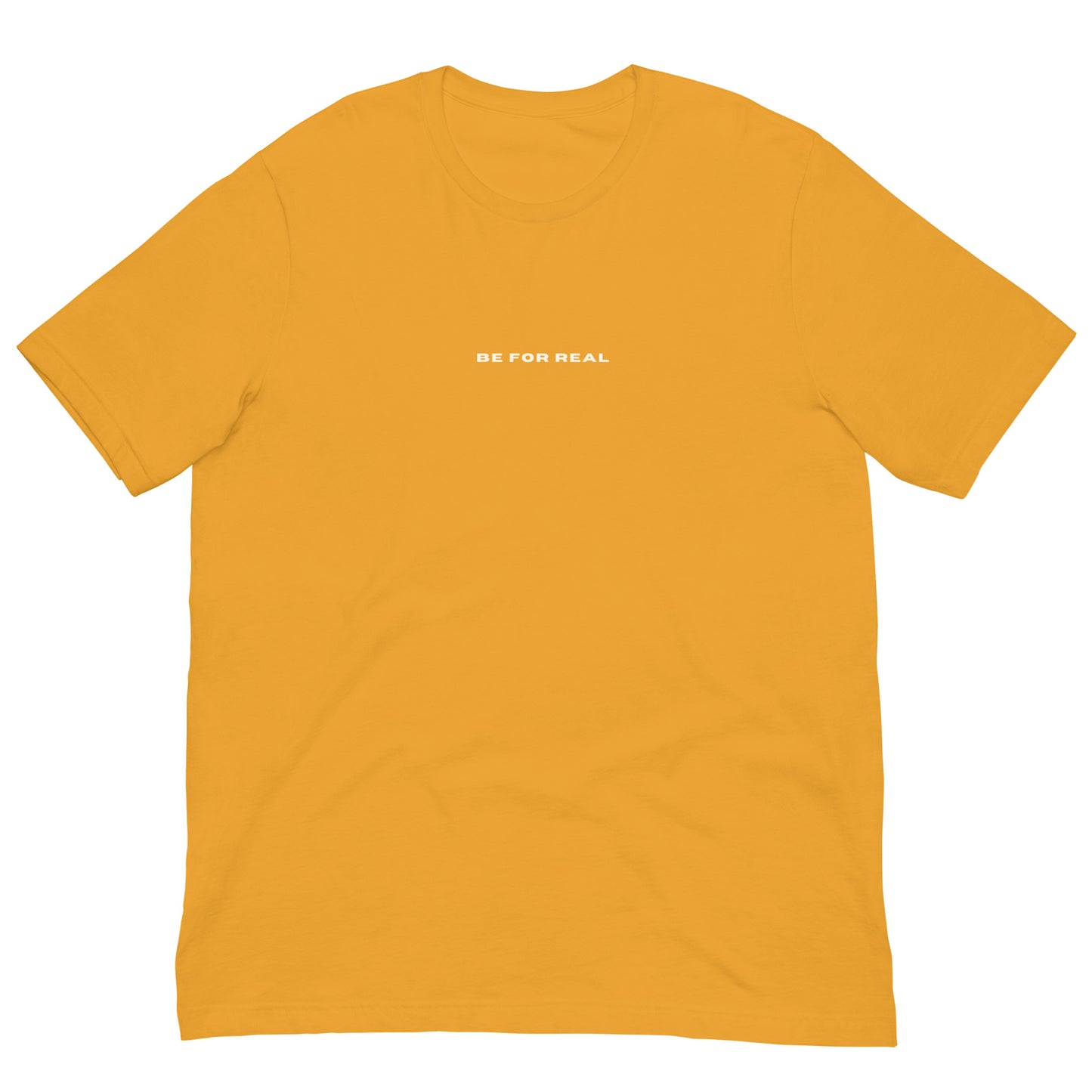 *be for real* - Unisex t-shirt