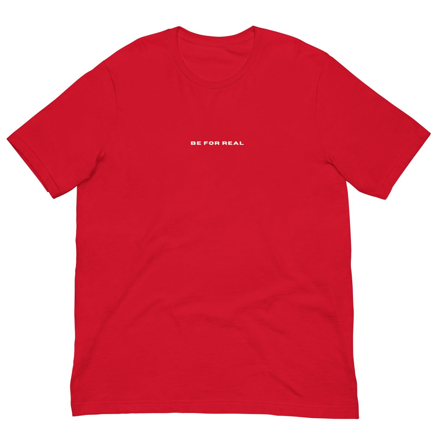 *be for real* - Unisex t-shirt