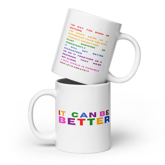 *it can be better* - White glossy mug