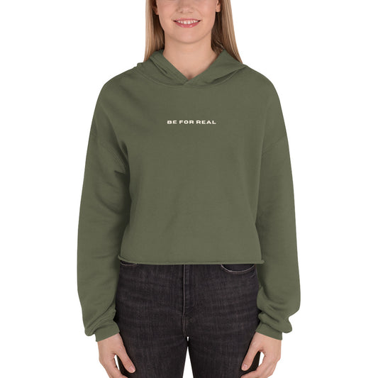 *be for real* - Crop Hoodie
