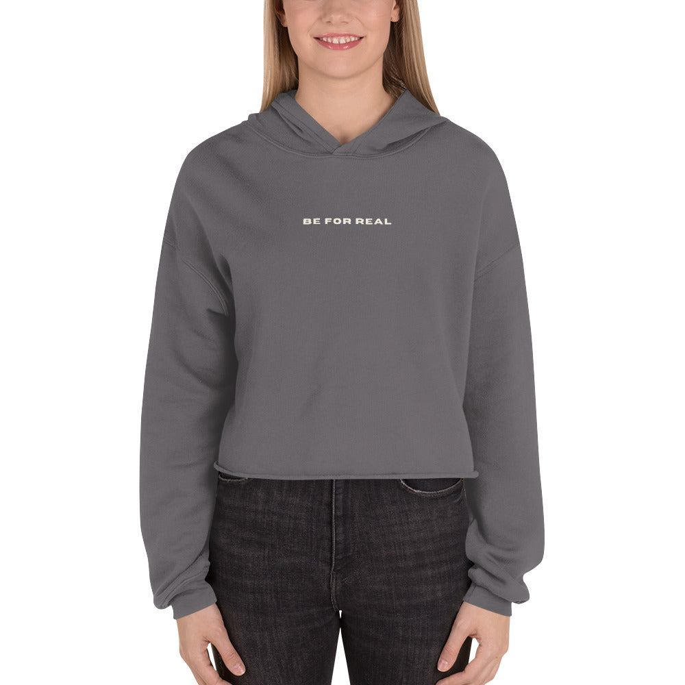 *be for real* - Crop Hoodie