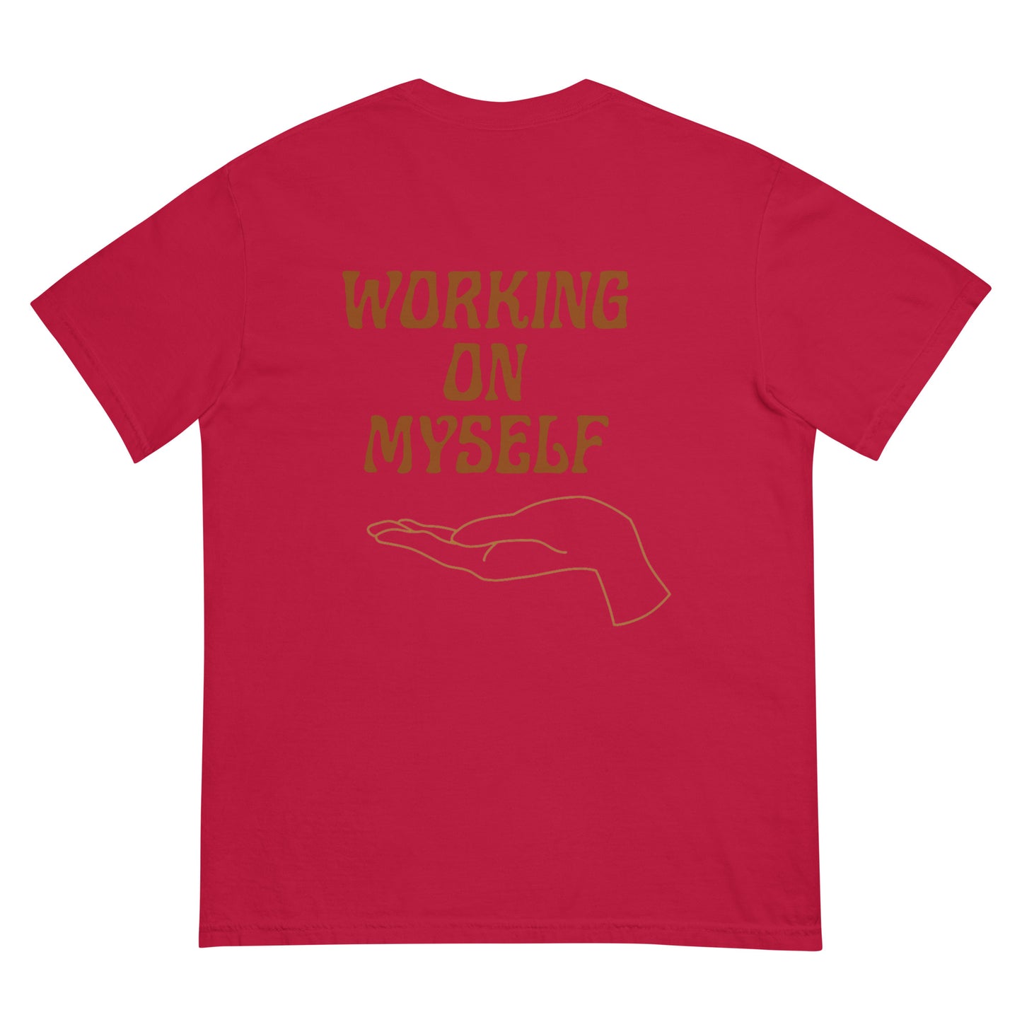 *working on myself* - comfort colors garment-dyed heavyweight t-shirt