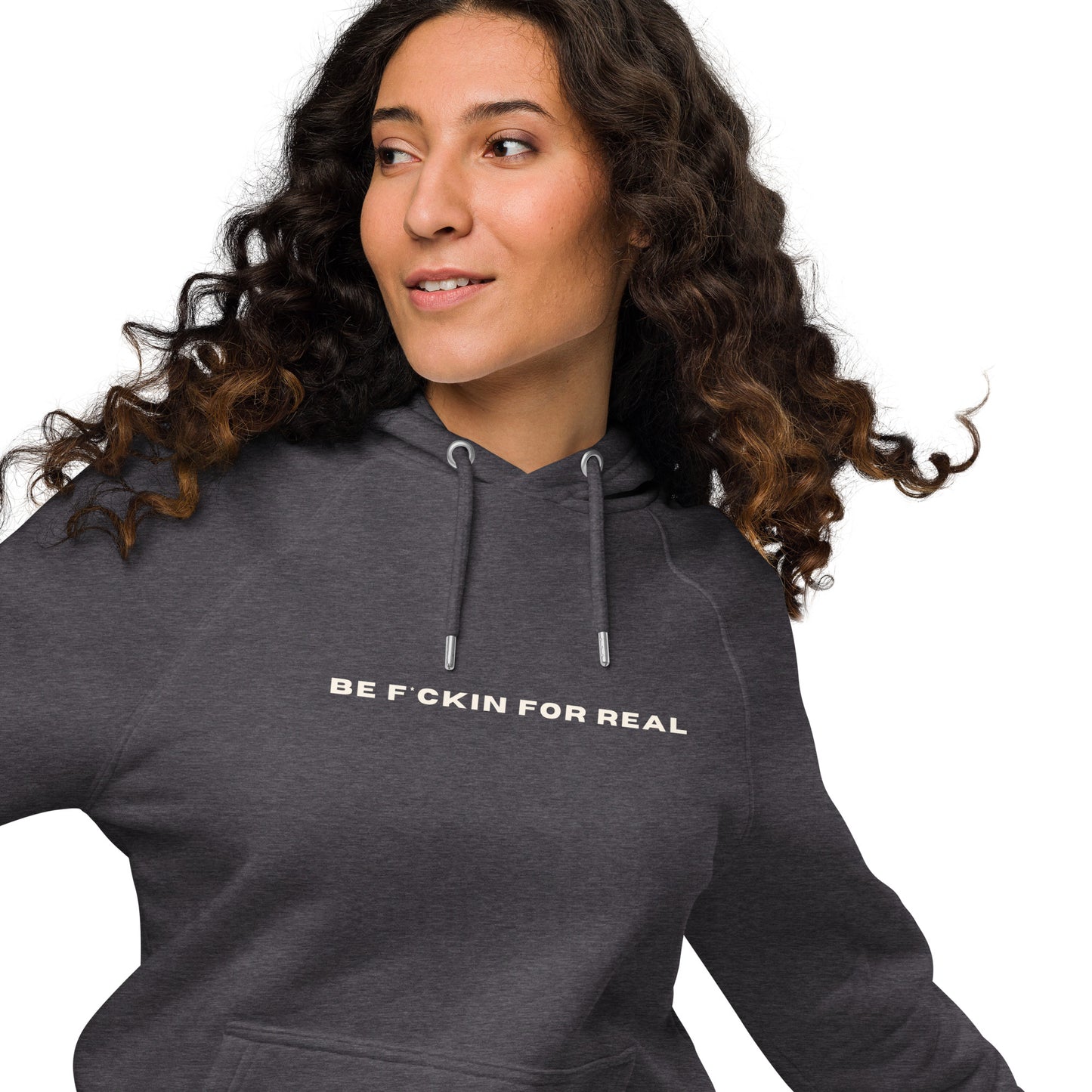 *be f*ckin for real* - Unisex eco raglan hoodie