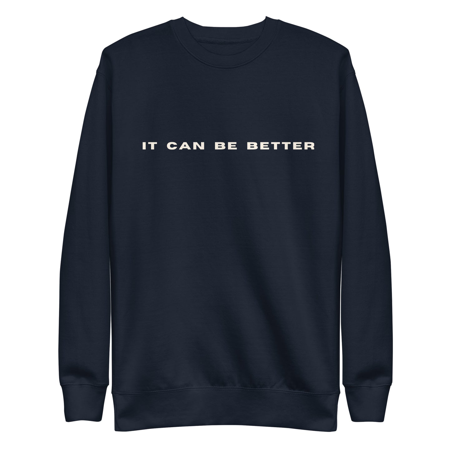 *it can be better* - Unisex Premium Sweatshirt