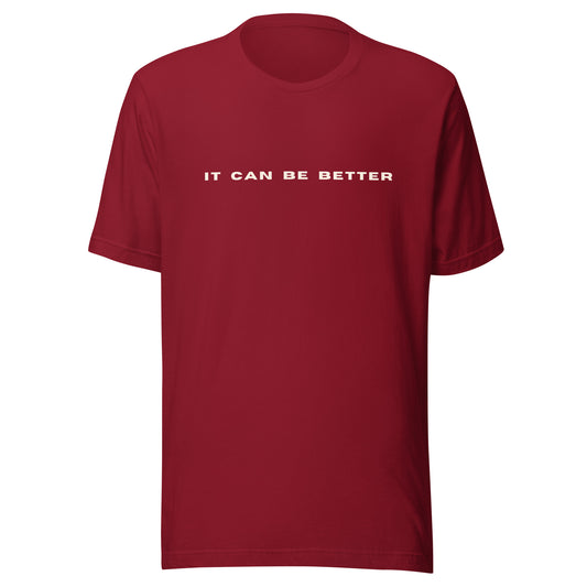 *it can be better* - Unisex t-shirt