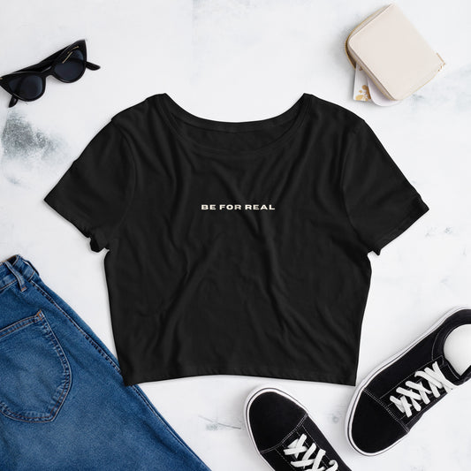 *be for real* - Women’s Crop Tee