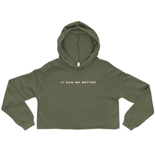*it can be better* - Crop Hoodie