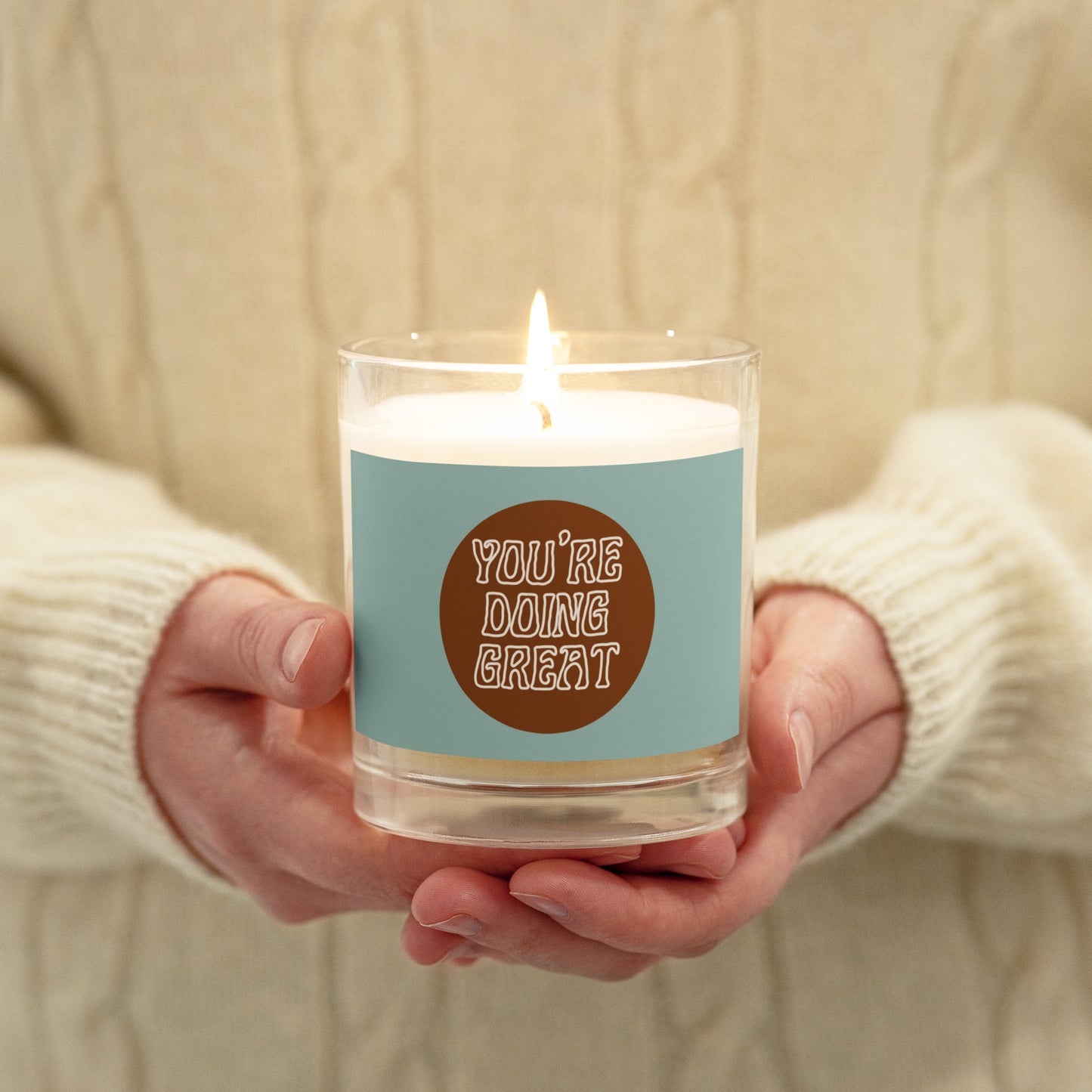 *you're doing great* - glass jar soy wax candle