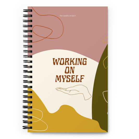 *working on myself* - spiral notebook