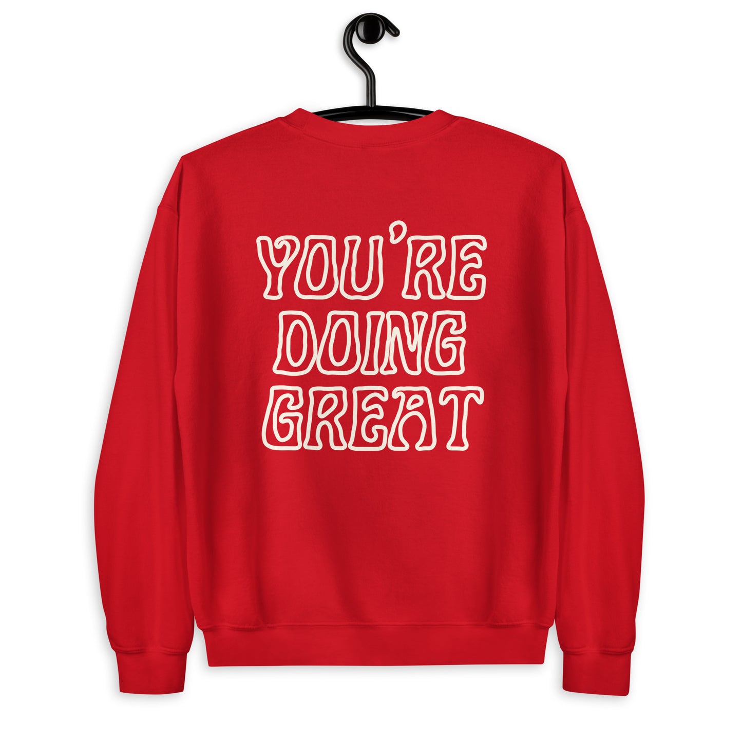 *love + you're doing great* - unisex sweatshirt